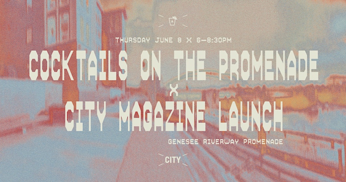 Rochester Cocktail Revival Cocktails on the Promenade x CITY Magazine